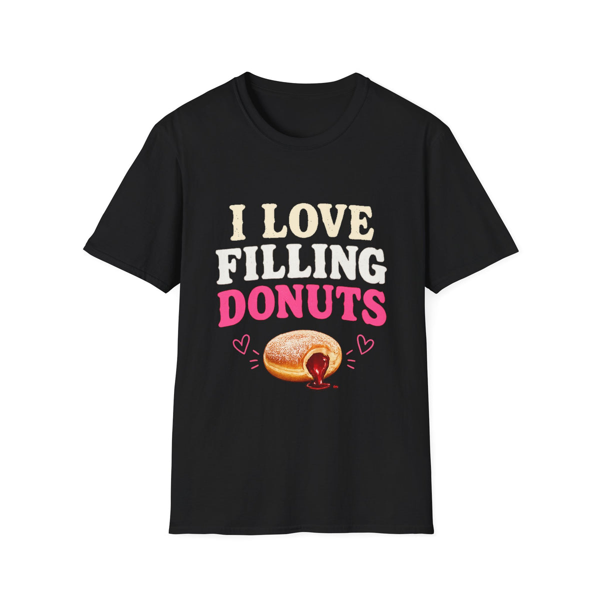 I LOVE FILLING DONUTS SHIRT