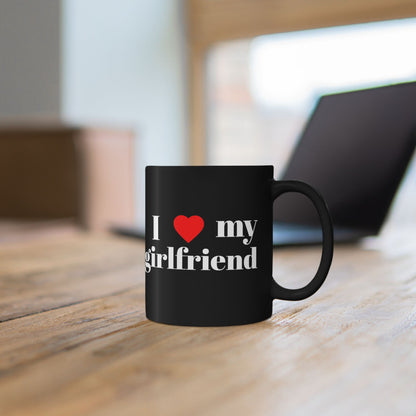 I  My Girlfriend Black Mug — Romantic Couple Coffee Cup (11oz, 15oz)