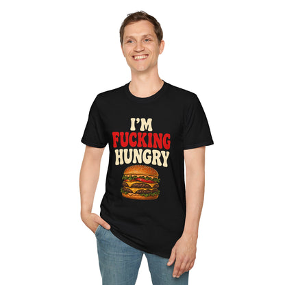 I'm Fucking Hungry Burger Shirt
