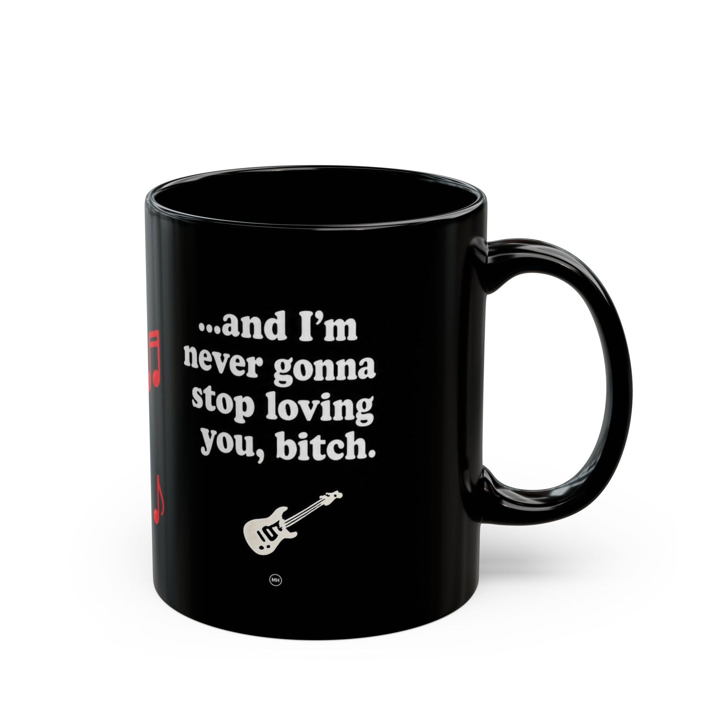 I Love you bitch black Cup (11oz/15oz)