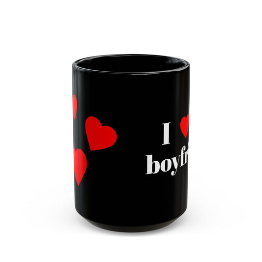 I Love My Boyfriend Black Coffee Mug — Romantic Valentine’s Gift (11oz & 15oz)