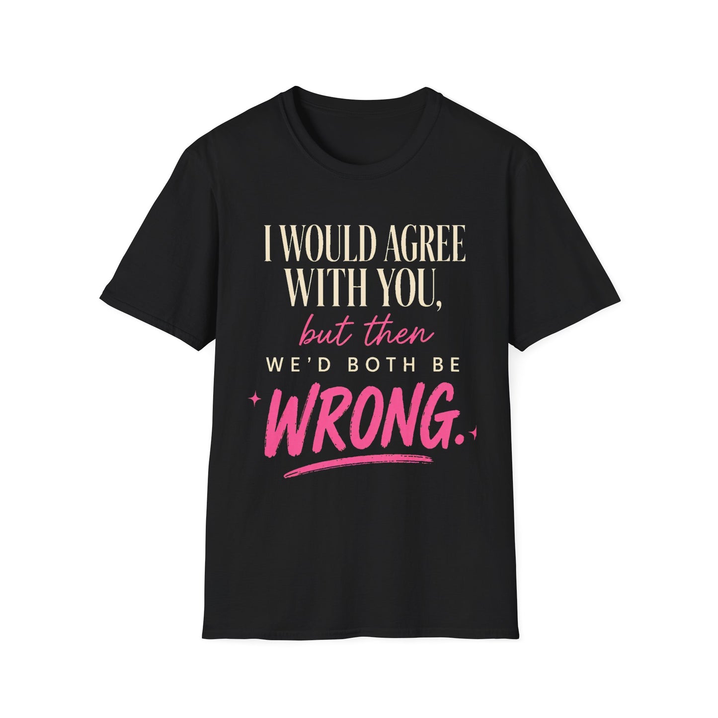 BOTH WRONG SHIRT
