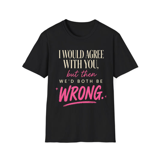 BOTH WRONG SHIRT
