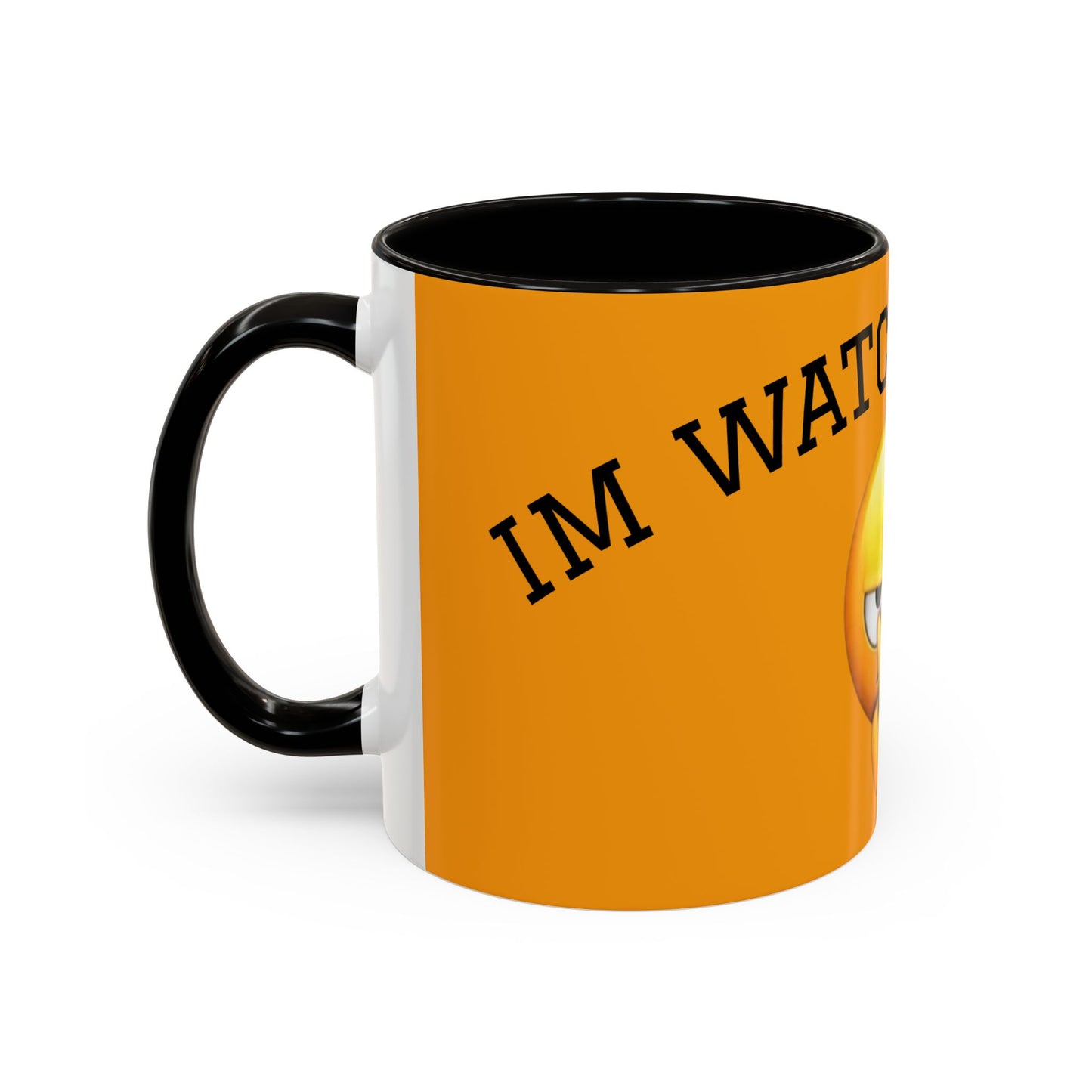 Im watching you Mug  (11oz/15oz)
