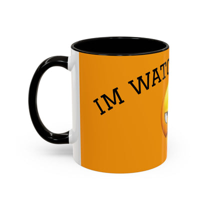 Im watching you Mug  (11oz/15oz)