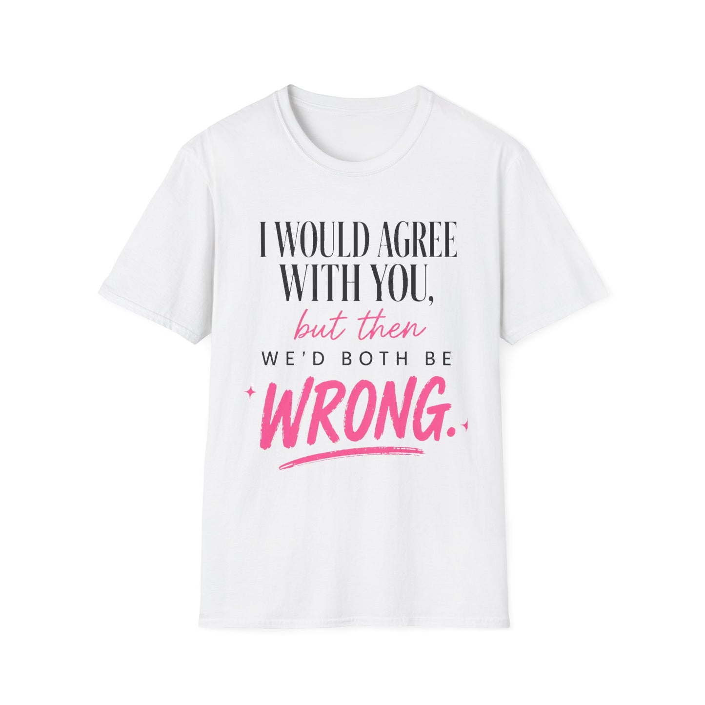 BOTH WRONG SHIRT