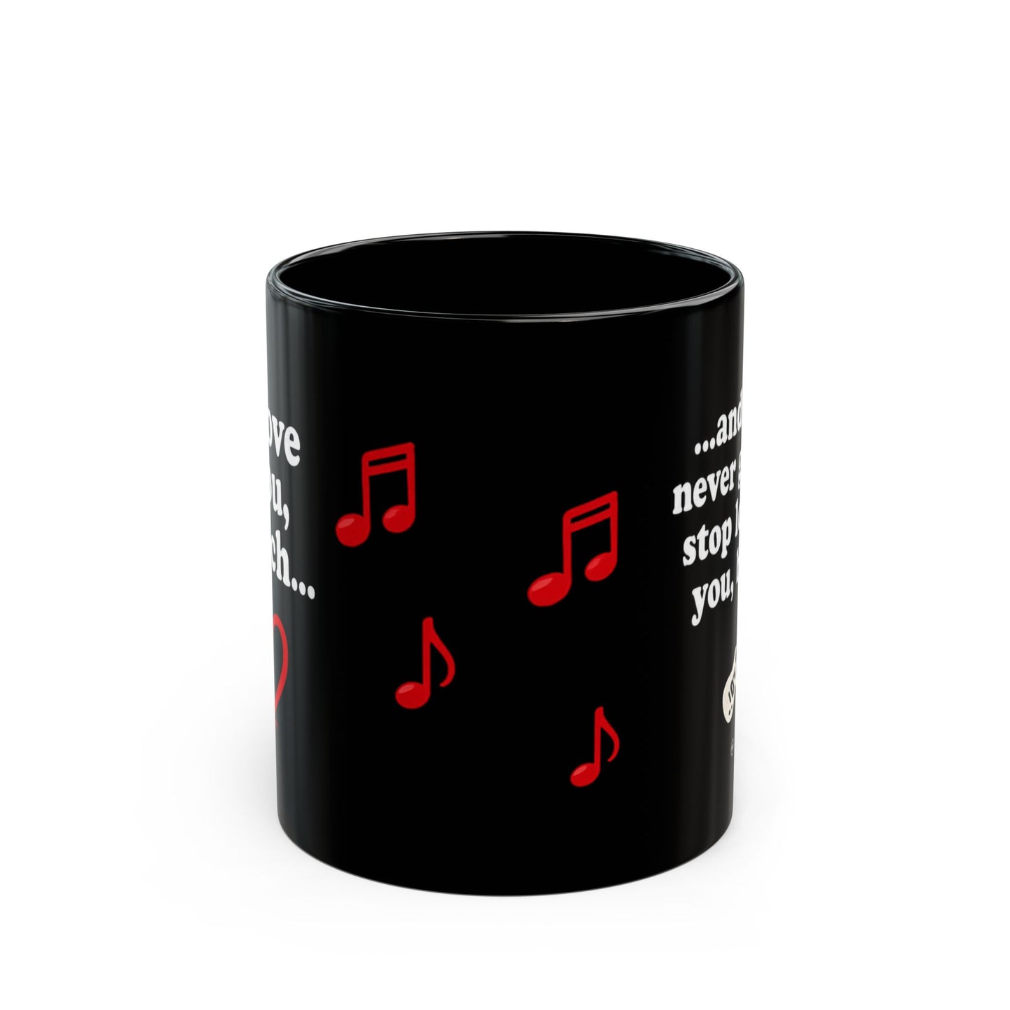 I Love you bitch black Cup (11oz/15oz)